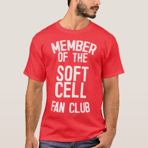 Member Of The Soft Cell Fan Club T-Shirt