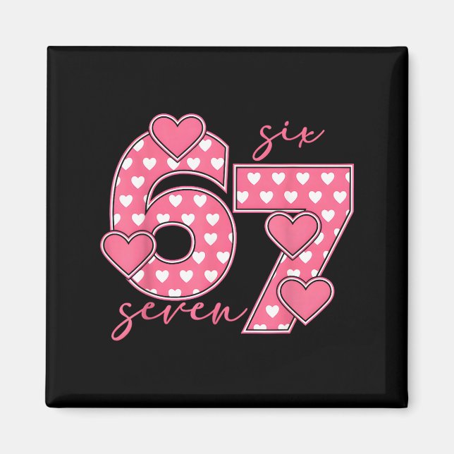Meme 67 6 7 Six Seven Funny Valentines Day  Magnet (Front)