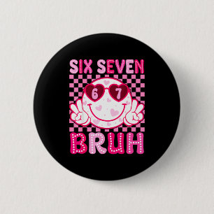 Meme 67 Valentine Bruh Six Seven Heart Women Girl  2 Inch Round Button