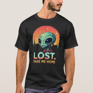 Mème Alien Drôle T-shirt "Perdu. Ramenez-Moi Chez 