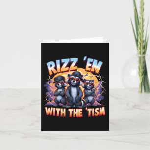 Meme Autistic Racoon Rizz Em With The Tism Autism  Card