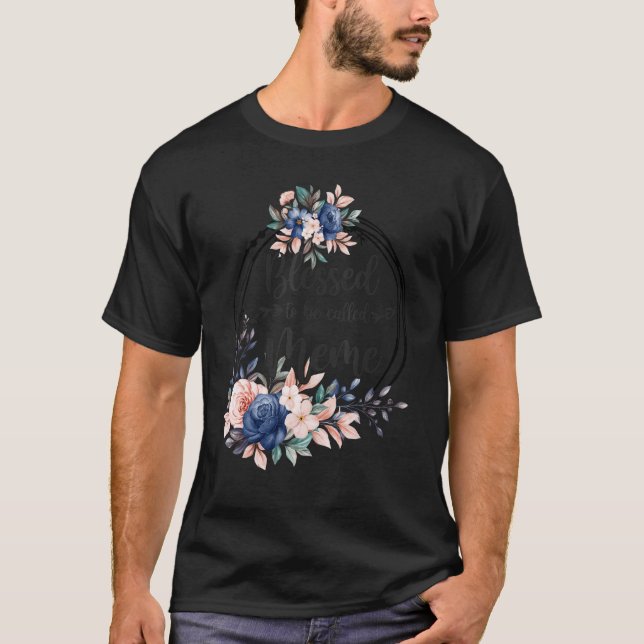 Meme Flower Blessed To Be Called Meme T-Shirt (Front)