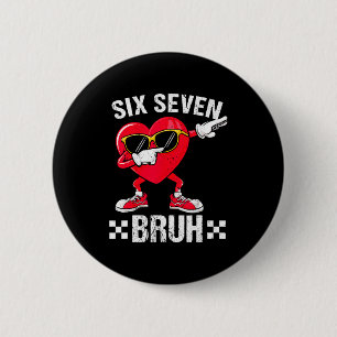 Meme Funny 67 Six Seven Bruh Heart Valentines Men 2 Inch Round Button