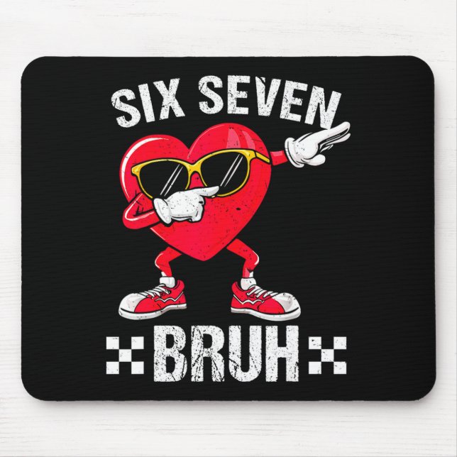 Meme Funny 67 Six Seven Bruh Heart Valentines Men  Mouse Pad (Front)