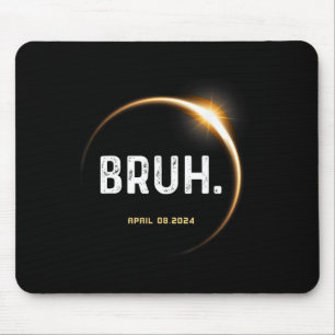 Meme Funny Gifts Saying Total Solar Eclipse 04.08. Mouse Pad