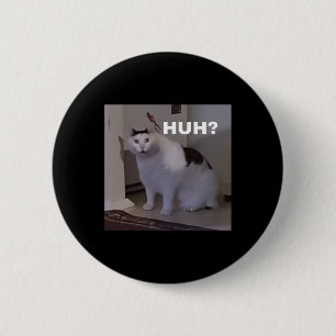 Meme Huh Cat 2 Inch Round Button