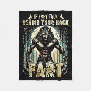 Meme If They Talk Behind Your Back Fart Alpha Wolf Fleece Blanket