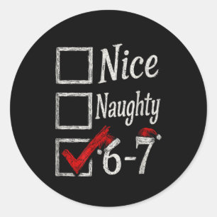 Meme Nice Naughty Christmas Funny Gift Men, Women  Classic Round Sticker