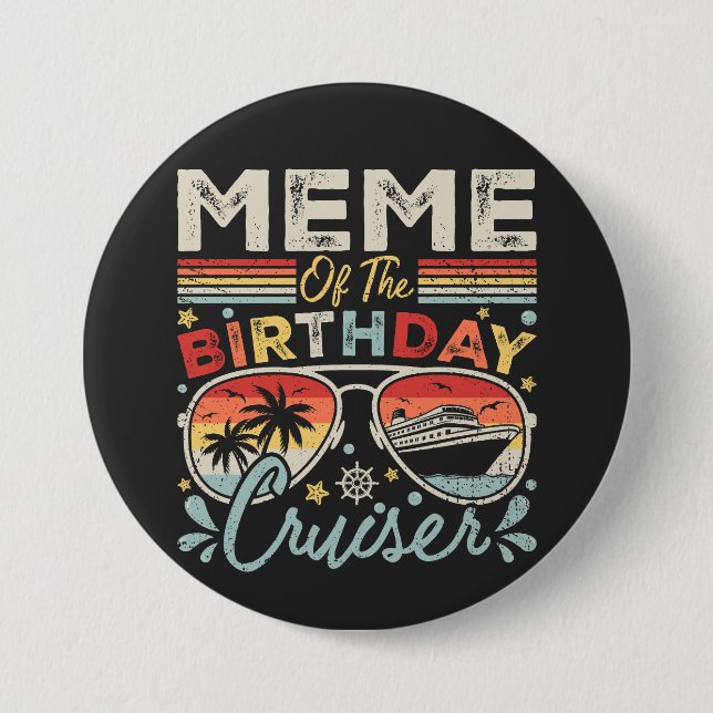 Meme of the Birthday Cruiser Vacation Round 3 Inch Round Button (Front)
