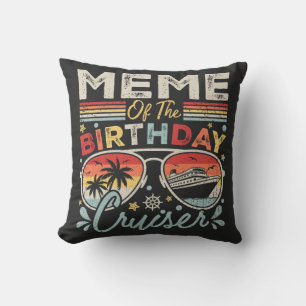 Meme of the Birthday Cruiser Vacation Throw Pillow