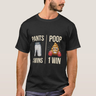 Meme Poop Toilet Humour Poop Funny Saying Pants 0 T-Shirt