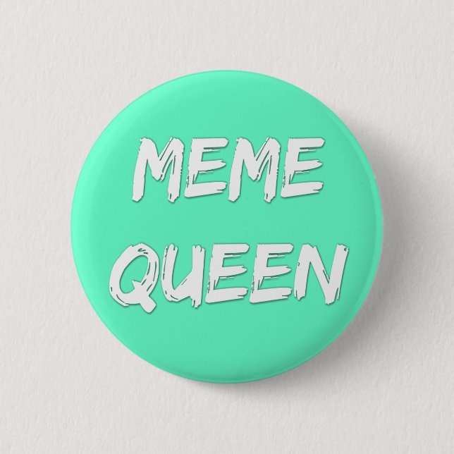 Meme Queen Badge 2 Inch Round Button (Front)