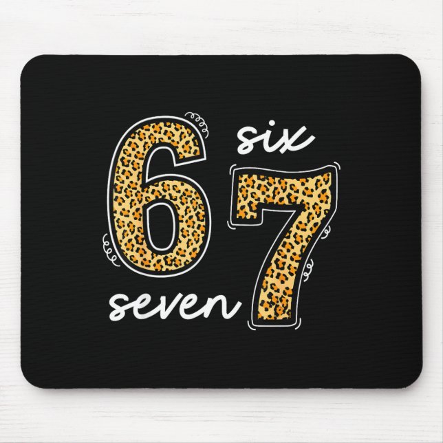 Meme Saying 6 7 Men Women Kids Leopard Teacher  Mouse Pad (Front)