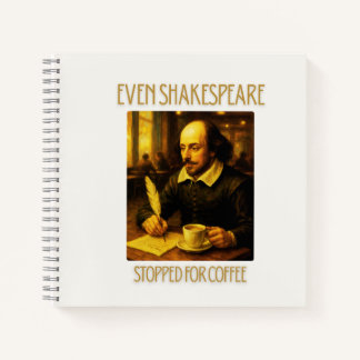 Même Shakespeare s'est arrêté pour un cahier de ca
