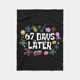 Meme Teacher Student 67 Days Later Funny 67th Day  Fleece Blanket