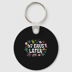Meme Teacher Student 67 Days Later Funny 67th Day Keychain