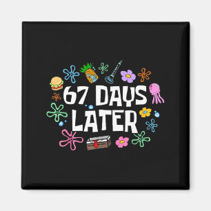 Meme Teacher Student 67 Days Later Funny 67th Day  Magnet
