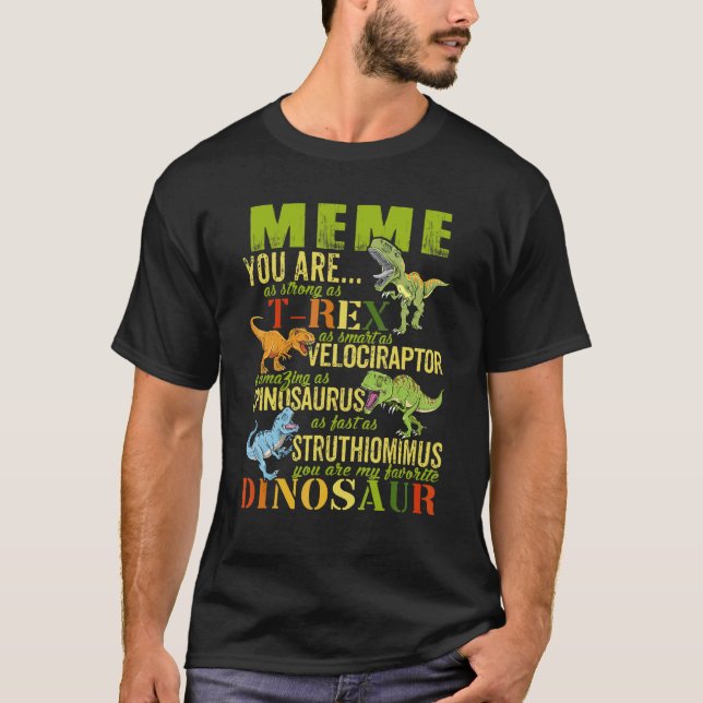 Meme You Are As Strong As Rex  Dinosaur Memesaurus T-Shirt (Front)
