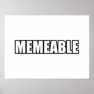 MEMEABLE POSTER