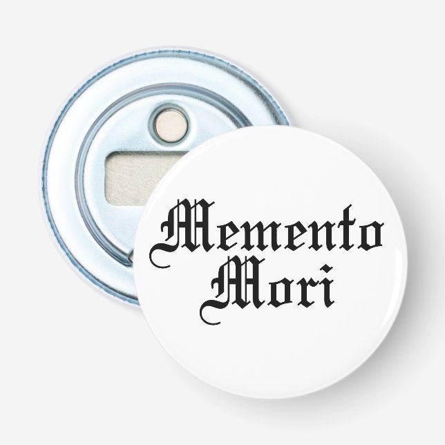 Memento Mori - Latin Phrase Bottle Opener (Front)