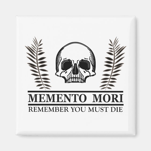 memento mori, latin phrase magnet (Front)