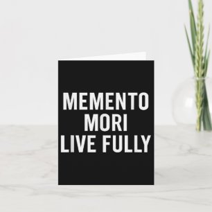Memento Mori, Live Fully. Stoic, Motivational, Quo Card