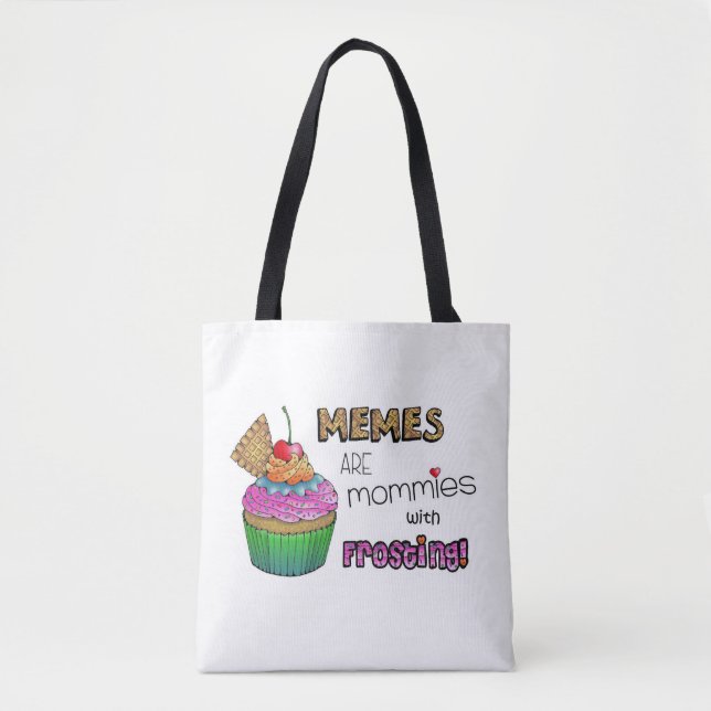 Memes are Mommies with Frosting, Mother's Day Gift Tote Bag (Front)