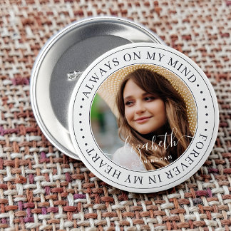 Memorial Always On My Mind Elegant Photo 3 Inch Round Button