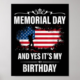 Memorial Day 2021 And Yes Its My Birthday Men Poster