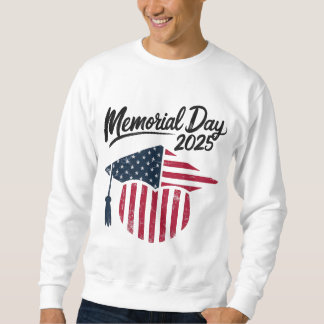 Memorial Day 2025 Patriotic - Graduation Cap Sweatshirt