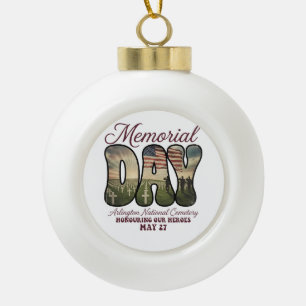 Memorial Day Arlington National Cemetery Ceramic Ball Christmas Ornament