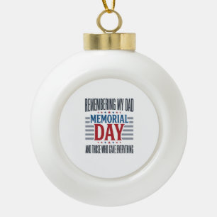 Memorial Day Dad Tribute Patriotic Ceramic Ball Christmas Ornament