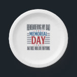 Memorial Day Dad Tribute Patriotic Paper Plate<br><div class="desc">Memorial Day Dad Tribute Patriotic</div>