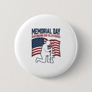 Memorial Day Fallen Heroes Patriotic Soldier Shirt 2 Inch Round Button