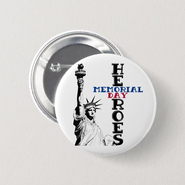 Memorial Day heroes  2 Inch Round Button (Front & Back)
