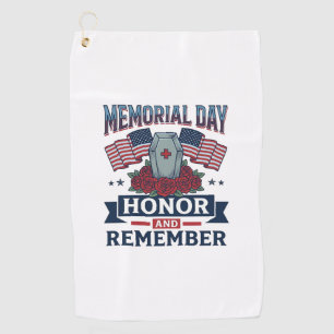 Memorial Day Honour and Remember Patriotic Shirt_1 Golf Towel