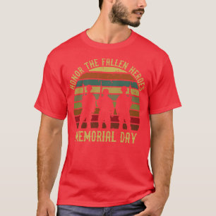 Memorial Day Honour the fallen heroes T-Shirt