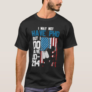 Memorial Day I May Not Have Phd But I Do Have Dd 2 T-Shirt