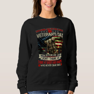 Memorial Day Is For Them Veteran's Day Is For Dadd Sweatshirt