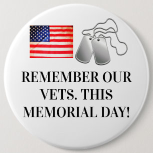 MEMORIAL DAY REMEMBER VETS 6 INCH ROUND BUTTON