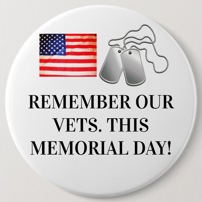 MEMORIAL DAY REMEMBER VETS    6 INCH ROUND BUTTON (Front)