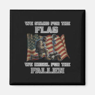 Memorial Day Tee - We Stand For The Flag We Kneel  Magnet