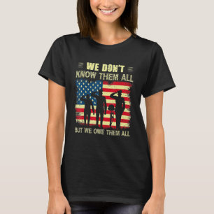 Memorial Day We Don't Know Them All Usa Flag Veter T-Shirt