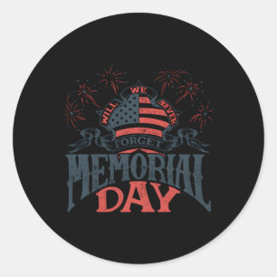 Memorial Day We Will Never Forget American Flag St Classic Round Sticker