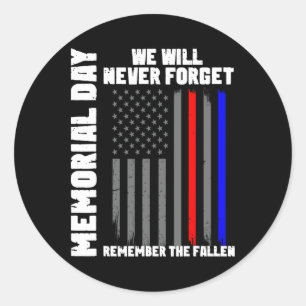 Memorial Day We Will Never Forget Remember The Fal Classic Round Sticker