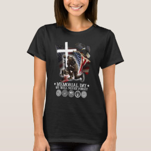 Memorial Day We Will Never Forget Veteran  5 T-Shirt
