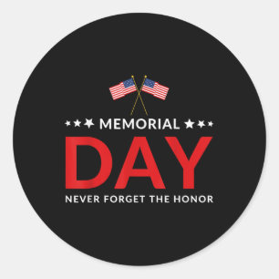 Memorial Day We Will Never Forget Veteran Lovers  Classic Round Sticker