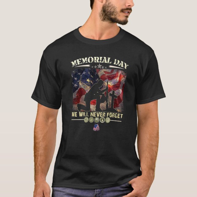 Memorial Day We Will Never Forget Veteran Lovers T-Shirt (Front)