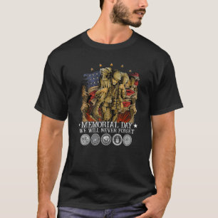 Memorial Day We Will Never Forget Veteran T-Shirt