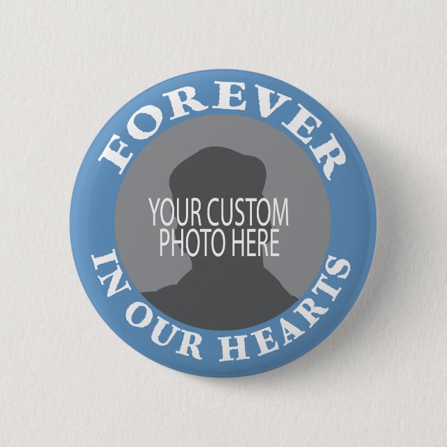 Memorial Forever in our Hearts custom photo 2 Inch Round Button (Front)